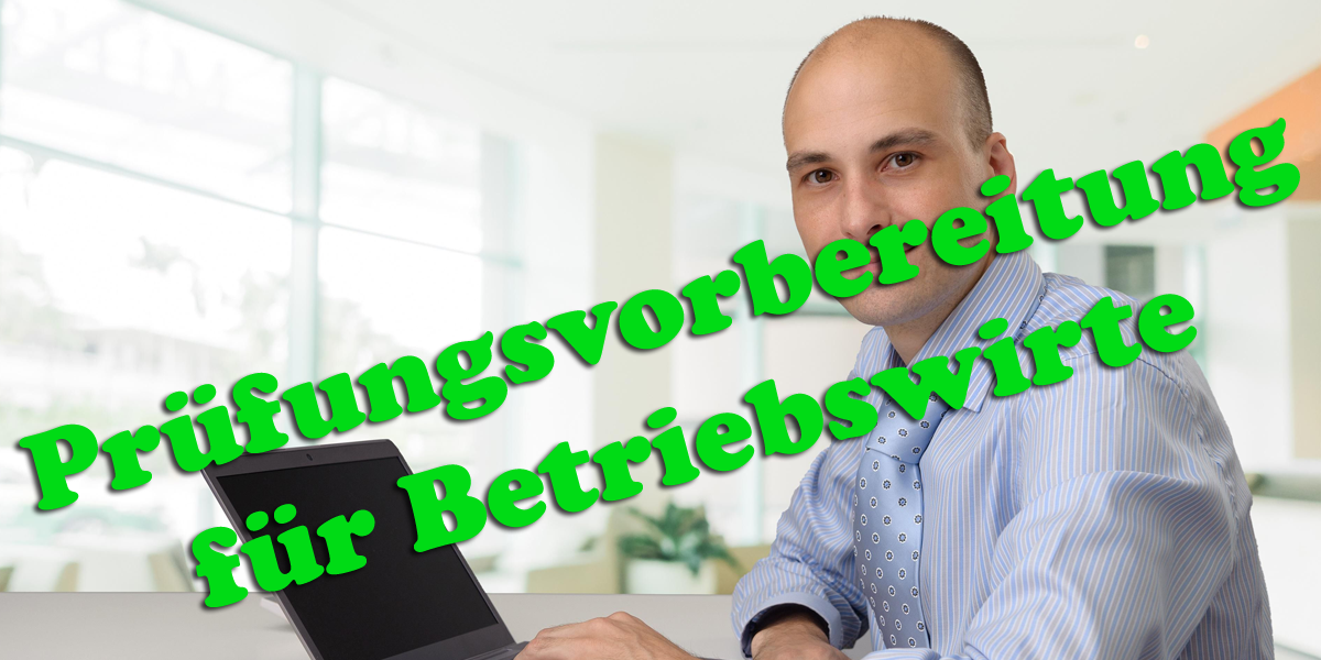 Prüfungsvorbereitung für Betriebswirte